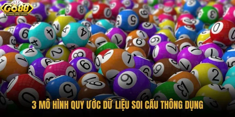 3-mo-hinh-quy-uoc-du-lieu-soi-cau-thong-dung