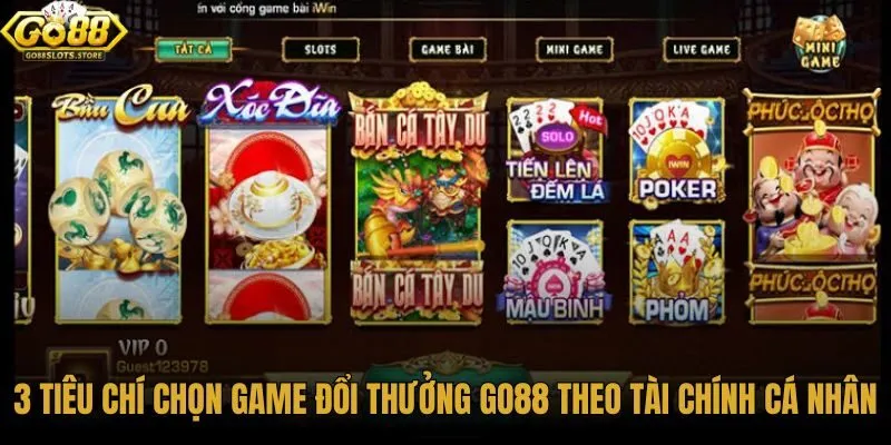 3-tieu-chi-chon-game-doi-thuong-go88-theo-tai-chinh-ca-nhan