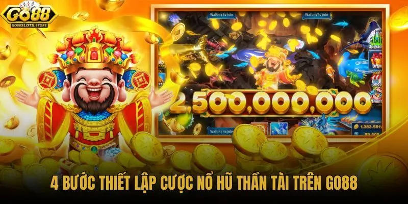 4-buoc-thiet-lap-cuoc-no-hu-than-tai-tren-go88