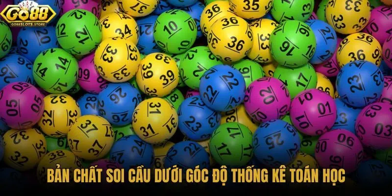 ban-chat-soi-cau-duoi-goc-do-thong-ke-toan-hoc