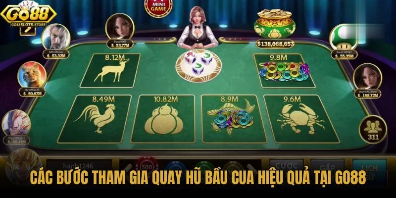 cac-buoc-tham-gia-quay-hu-bau-cua-hieu-qua-tai-go88