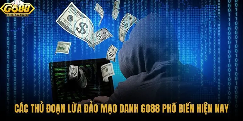 cac-thu-doan-lua-dao-mao-danh-go88-pho-bien-hien-nay