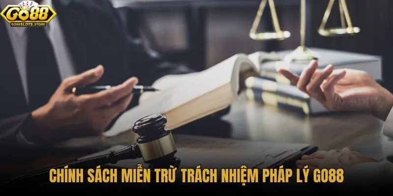 chinh-sach-mien-tru-trach-nhiem-phap-ly-go88