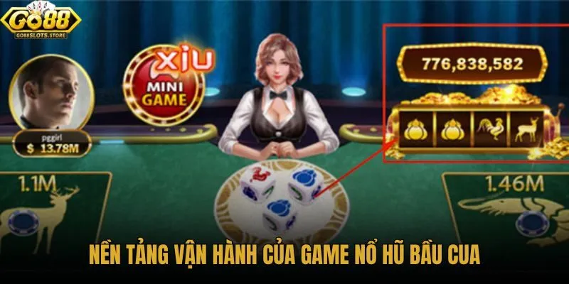 nen-tang-van-hanh-cua-game-no-hu-bau-cua