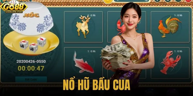Nổ hũ bầu cua