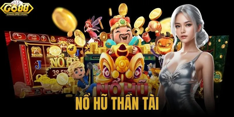 nổ hũ thần tài
