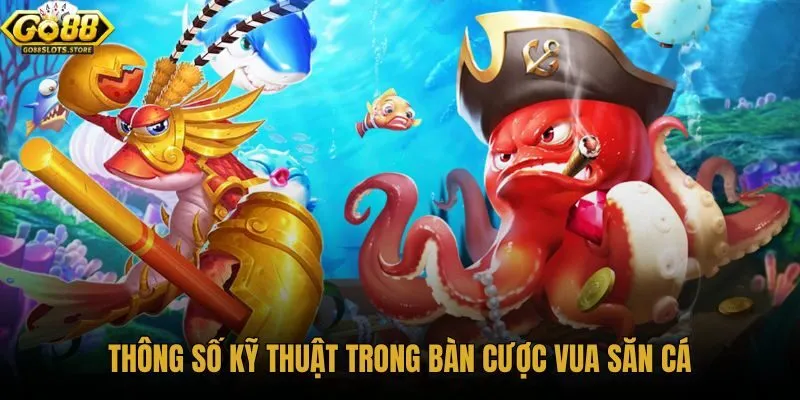 thong-so-ky-thuat-trong-ban-cuoc-vua-san-ca